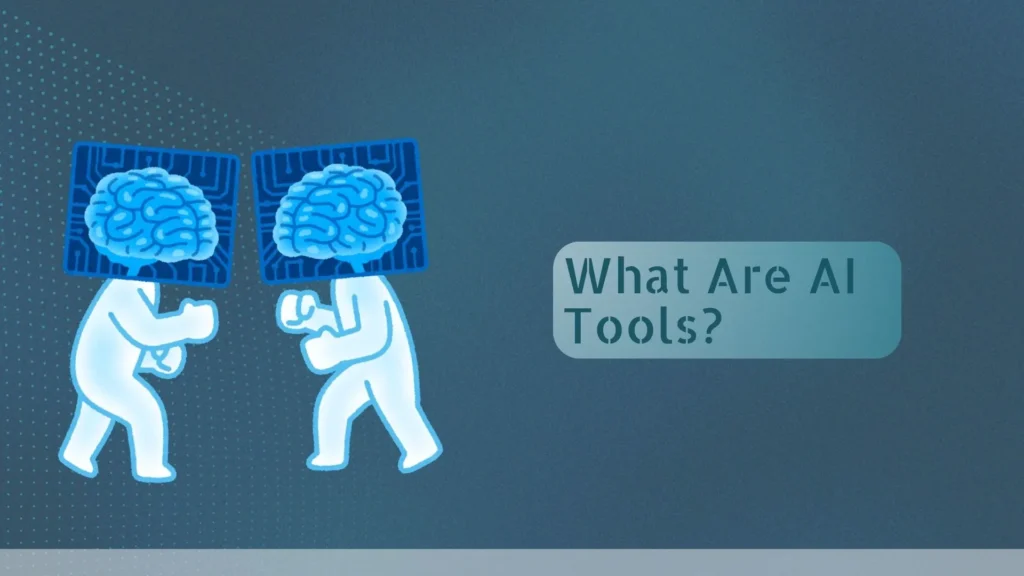 What Are AI Tools